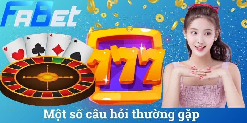Một số câu hỏi thường gặp