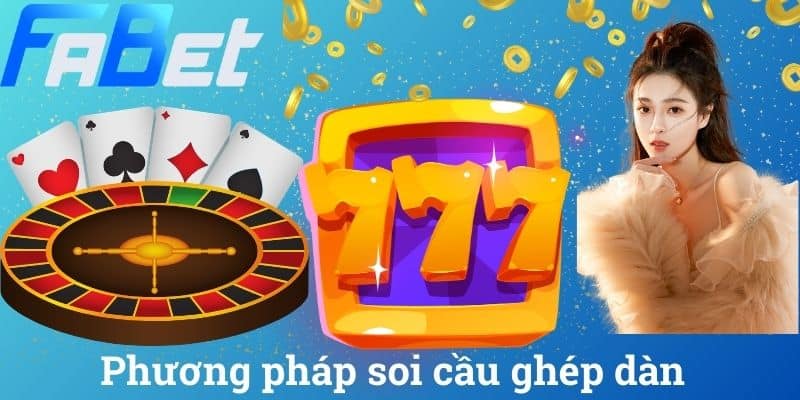 Phương pháp soi cầu ghép dàn