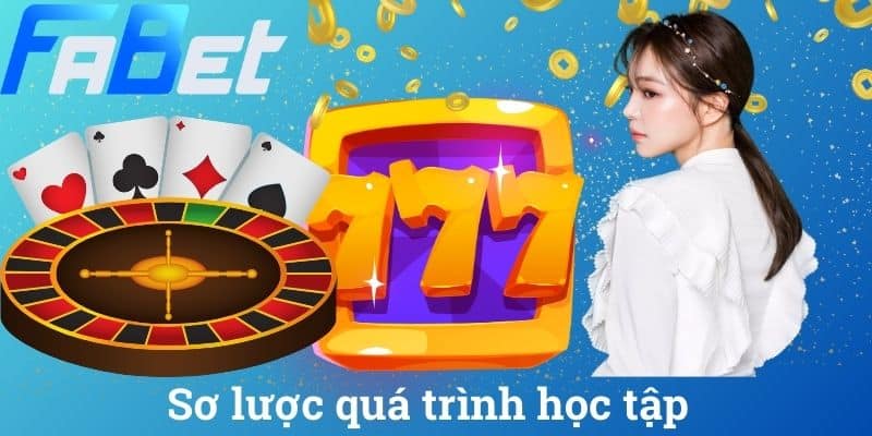 Sơ lược quá trình học tập