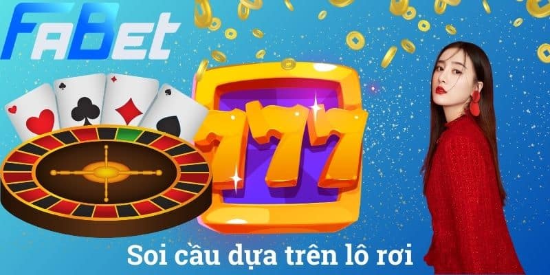 Soi cầu dựa trên lô rơi
