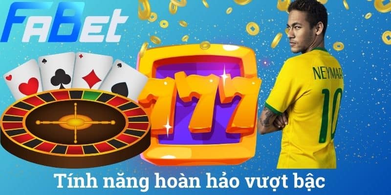 Tính năng hoàn hảo vượt bậc