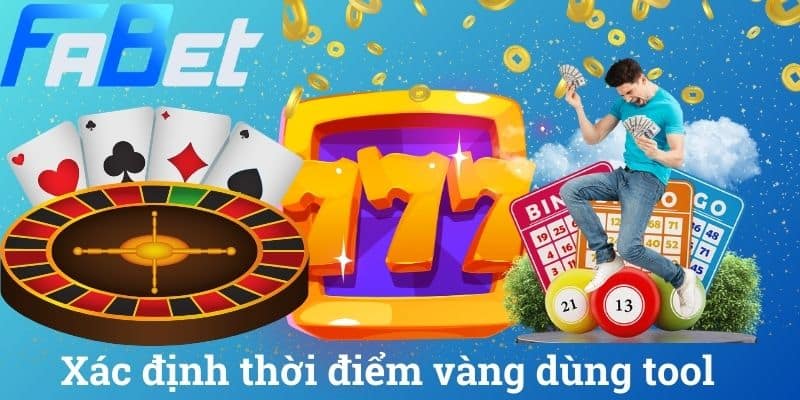 Xác định thời điểm vàng dùng tool